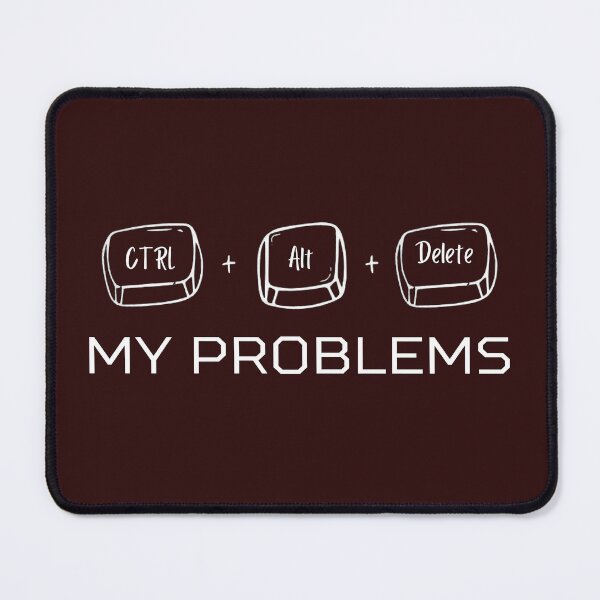 Item preview, Ctrl+Alt+Del = My Problems designed and sold by Vibescape-store.