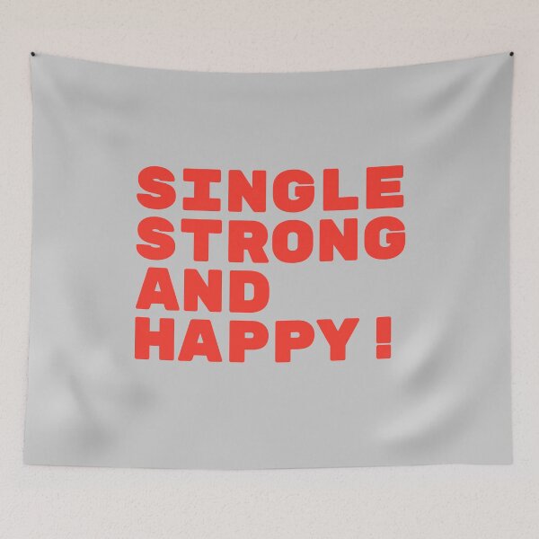 Item preview, Single, Strong and Happy! - Anti Valentine's Day Quote designed and sold by TheSassyNoble.