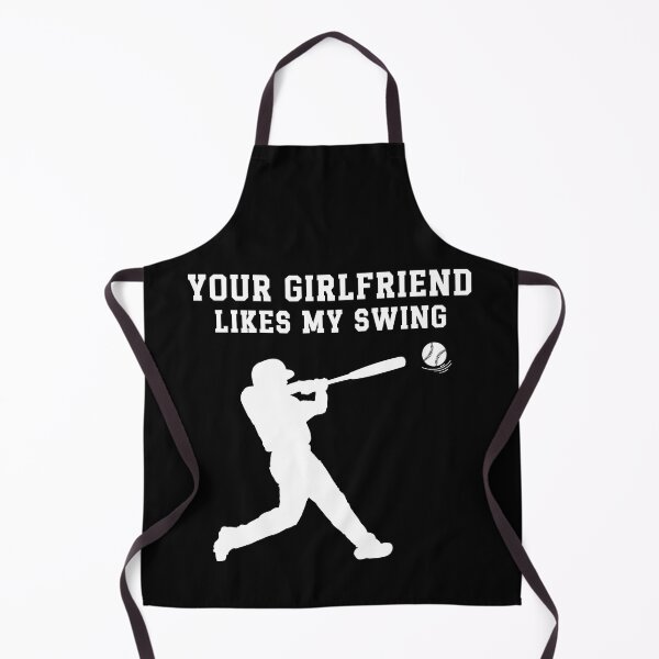 Item preview, Your Girlfriend Likes My Swing - Funny Baseball Player Design designed and sold by Serbin.