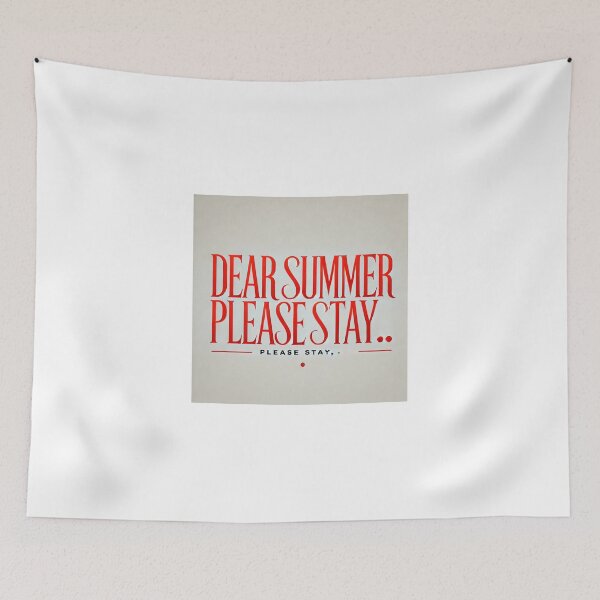 Item preview, dear summer please stay designed and sold by ascysko.