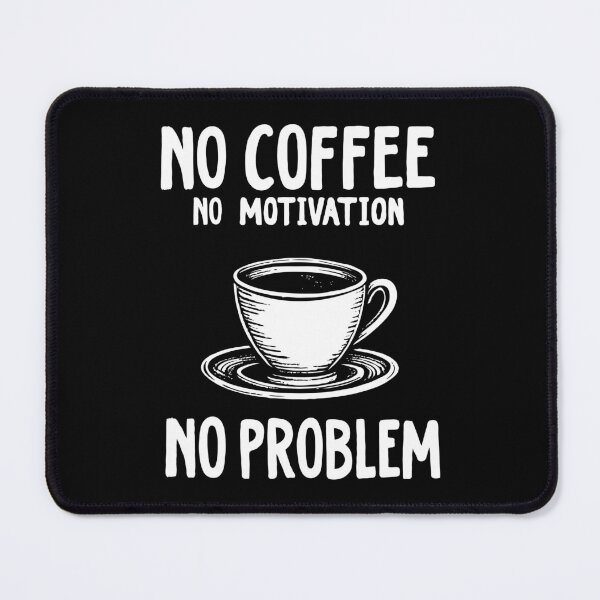 Item preview, No Coffee No Motivation No Problem. A Coffee Cup and a Typography. v2 designed and sold by twisted-dot.
