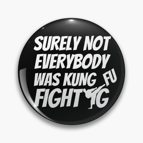 Item preview, Surely Not Everybody Was Kung Fu Fighting White Version Funny Sarcastic designed and sold by Guess4best.