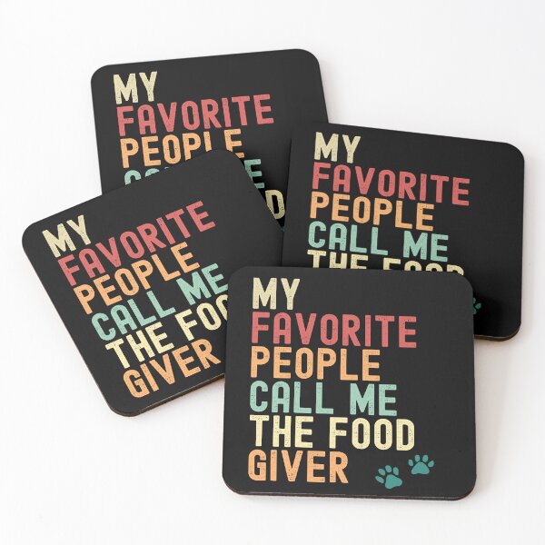 Item preview, My Favorite People Call Me the Food Giver – Funny Pet Owner Design designed and sold by PosiPrints.