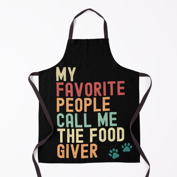 Item preview, My Favorite People Call Me the Food Giver – Funny Pet Owner Design designed and sold by PosiPrints.