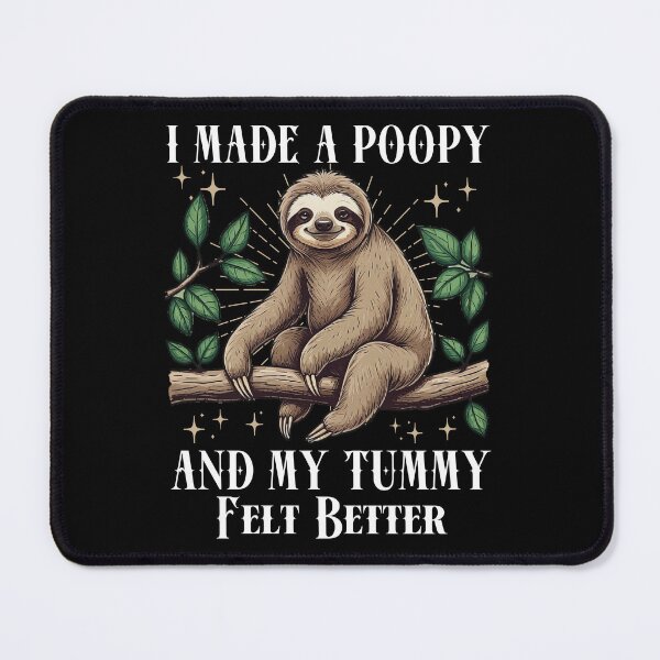 Item preview, I Made a Poopy and My Tummy Felt Better Adult Humor Meme designed and sold by GroovyFusion.