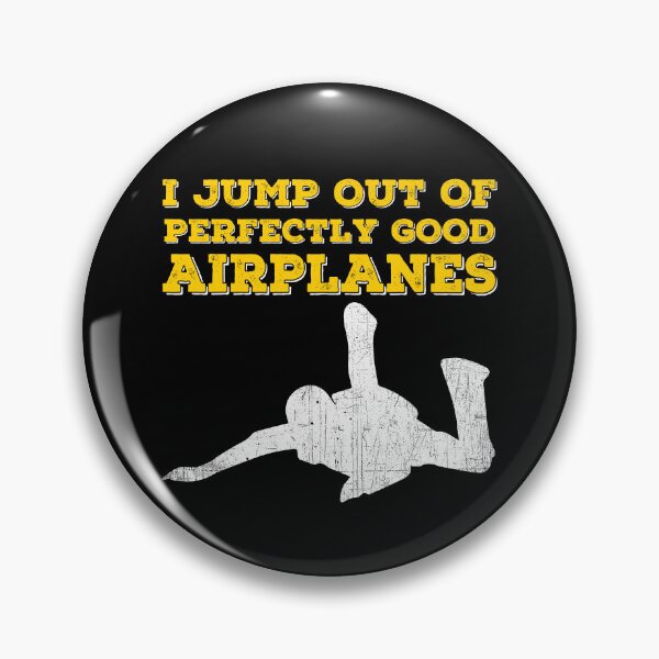 Item preview, I Jump Out Of Perfectly Good Airplanes designed and sold by PNGShop.