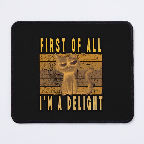 Item preview, First of All I'm a Delight Cat designed and sold by LLdreams.