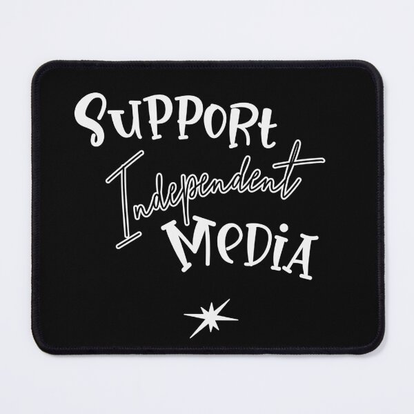 Item preview, Support Independent Media designed and sold by bultpruf.