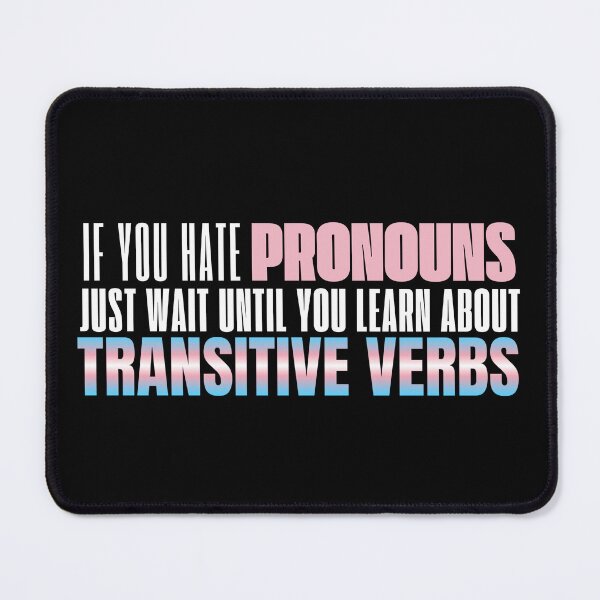 Item preview, Transitive Verbs - English Humor designed and sold by chaoticwhims.