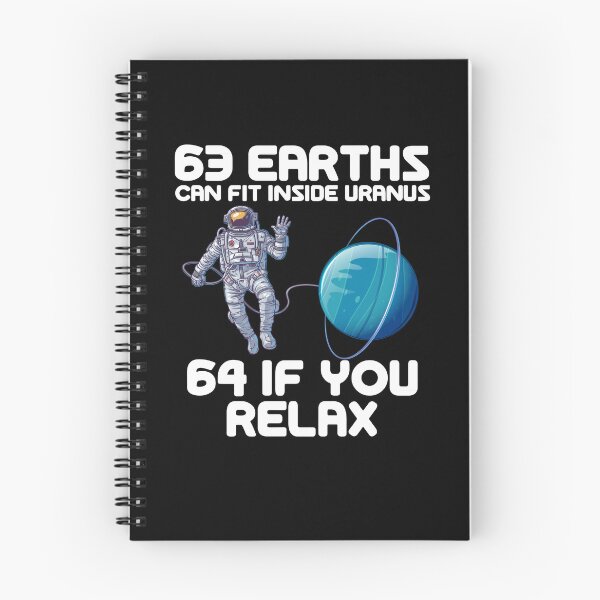 Item preview, 63 Earths Can Fit Inside Uranus 64 If You Relax designed and sold by PNGShop.