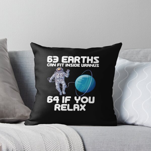 Item preview, 63 Earths Can Fit Inside Uranus 64 If You Relax designed and sold by PNGShop.