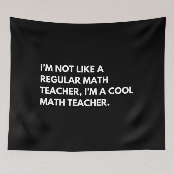 Item preview, I’m Not Like A Regular Math Teacher I’m A Cool Math Teacher Funny Mathematics Professor designed and sold by CuteLovelyDesigns.