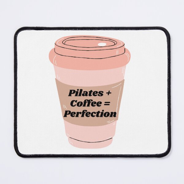 Item preview, Pilates + Coffee = Perfection designed and sold by ChiWellness Shop.