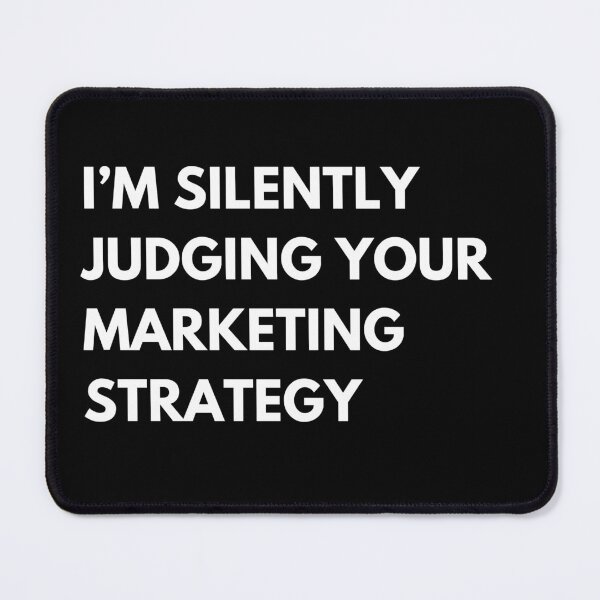 Item preview, I’m Silently Judging Your Marketing Strategy Funny Marketers Saying designed and sold by CuteLovelyDesigns.