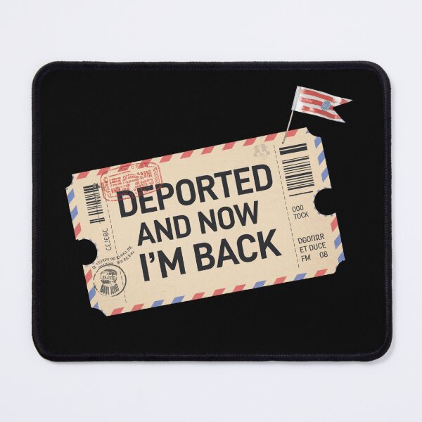 Item preview, Deported and Now I’m Back – Return Ticket Immigration Design designed and sold by Ela-graphicwiz.