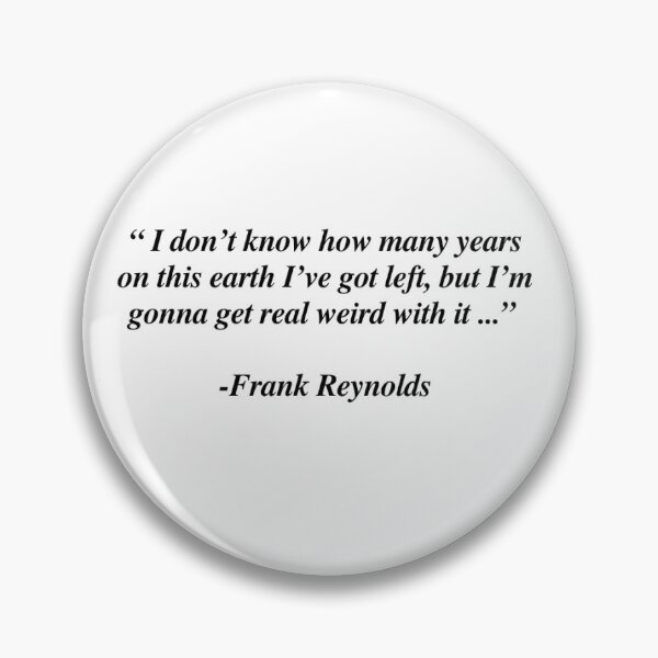 Item preview, It's always sunny in philadelphia Frank quote designed and sold by Artbyalie.