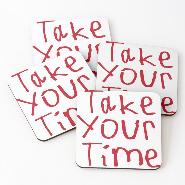 Item preview, Take Your Time designed and sold by kinpirks.
