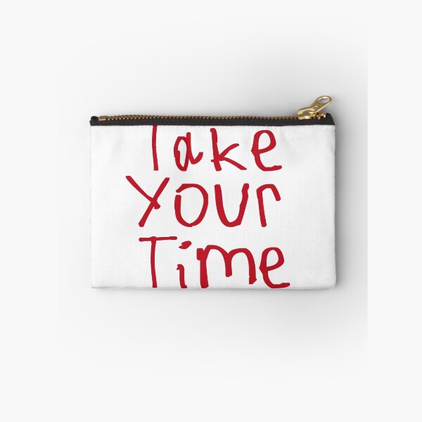Item preview, Take Your Time designed and sold by kinpirks.