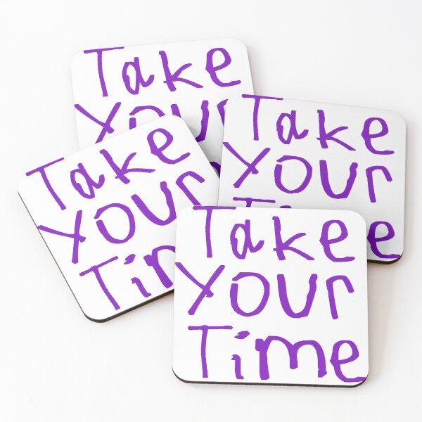 Item preview, Take Your Time designed and sold by kinpirks.
