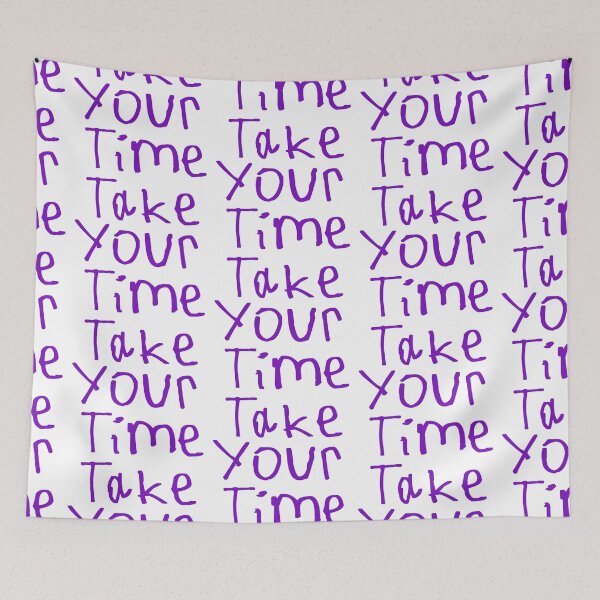 Item preview, Take Your Time designed and sold by kinpirks.