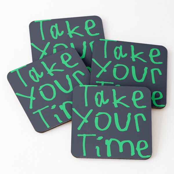 Item preview, Take Your Time designed and sold by kinpirks.