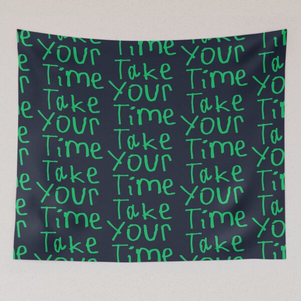Item preview, Take Your Time designed and sold by kinpirks.
