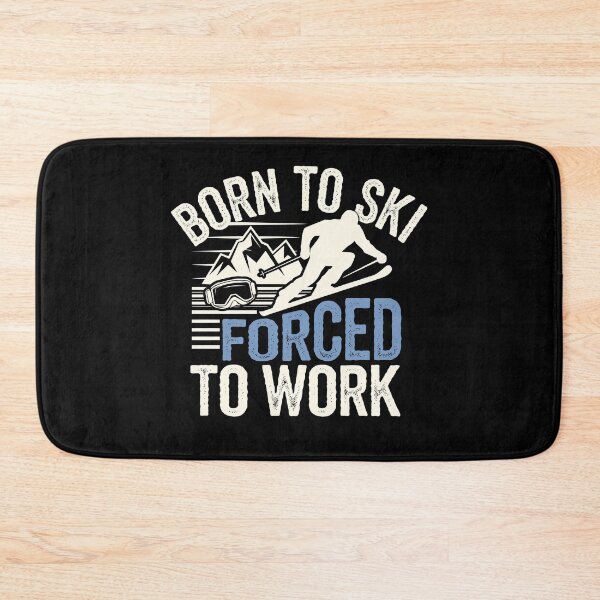 Item preview, Born to Ski Forced to Work | Winter Ski Lovers designed and sold by tmerchtrends.
