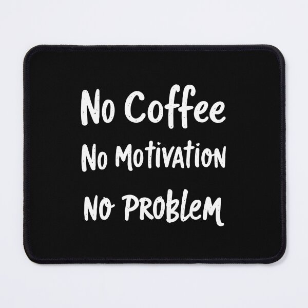 Item preview, No Coffee No Motivation No Problem. Humoristic Typography. v2 designed and sold by twisted-dot.