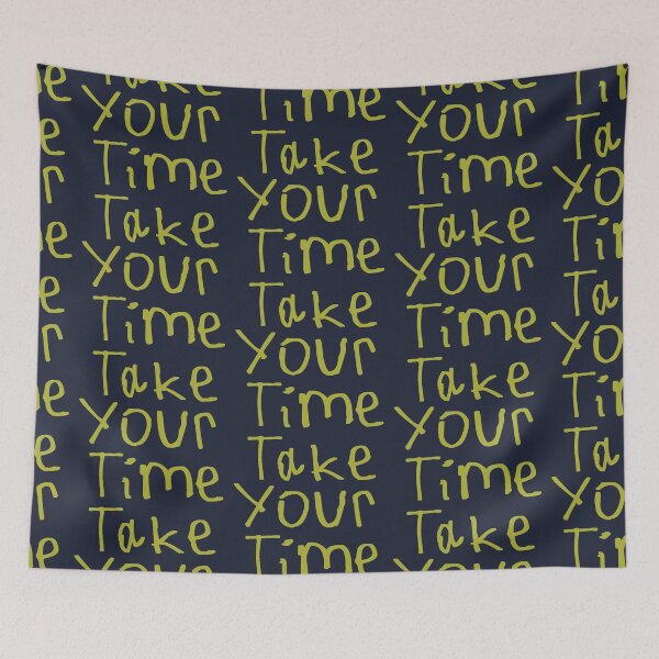 Item preview, Take Your Time designed and sold by kinpirks.