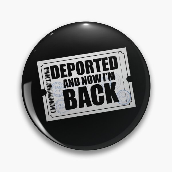 Item preview, Deported and Now I’m Back – Return Ticket Immigration Design designed and sold by Ela-graphicwiz.