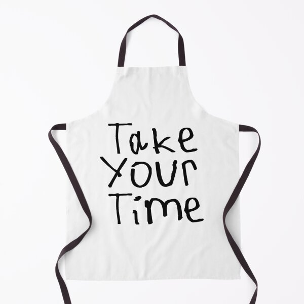 Item preview, Take Your Time designed and sold by kinpirks.
