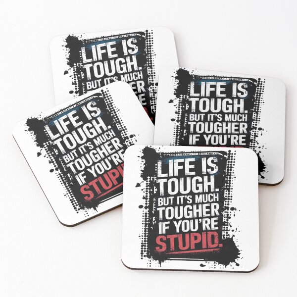 Item preview, Life Is Tougher If You're Stupid designed and sold by SkullTroops.