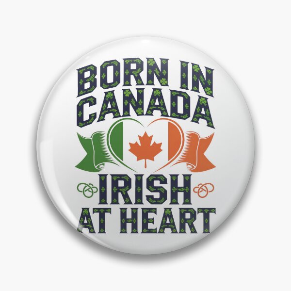 Item preview, Born in Canada Irish at Heart - Irish Canadian Design designed and sold by CELTIC-DESIGNS.