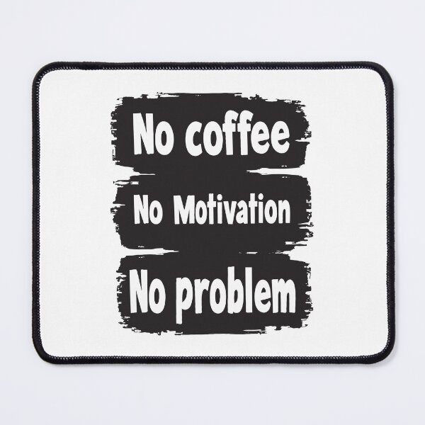 Item preview, No Coffee No Motivation No Problem. Funny Typography. v2 designed and sold by twisted-dot.