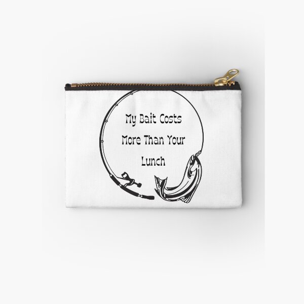 Item preview, My Bait Costs More Than Your Lunch. Fishing design designed and sold by AestheticBoutiq.