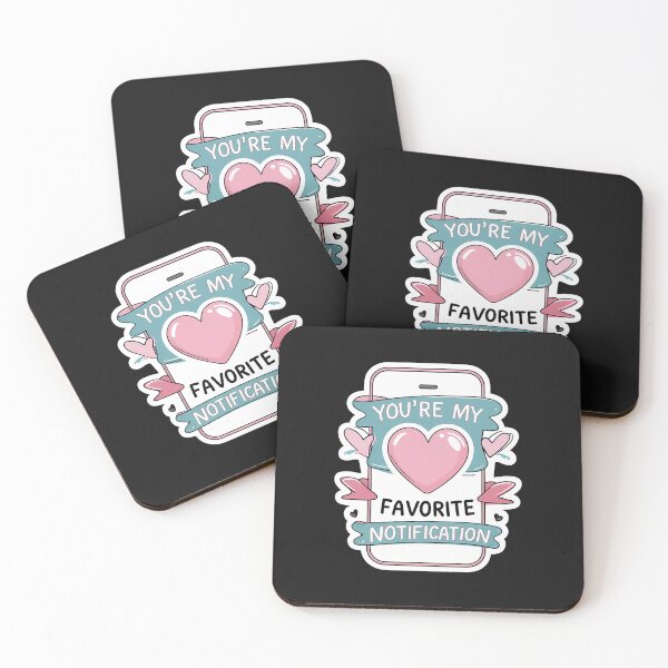 Item preview, You're My Favorite Notification – Cute & Romantic designed and sold by zoughlal.
