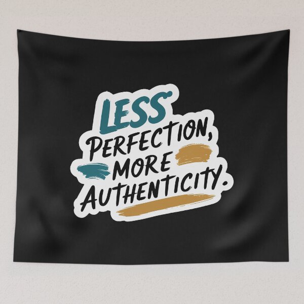 Item preview, Less Perfection, More Authenticity – Bold & Artistic designed and sold by zoughlal.