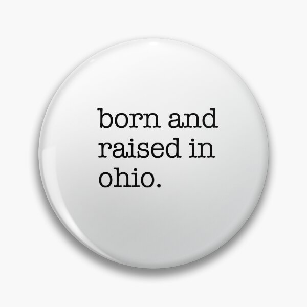 Item preview, Born and Raised in Ohio – Buckeye State Pride designed and sold by shufflik.