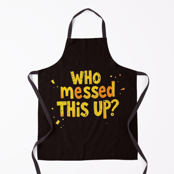 Item preview, Who Messed This Up? - Construction Humor designed and sold by Charlie-Kier.