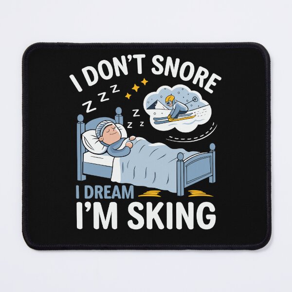 Item preview, I Don't Snore I Dream I'm Skiing | Funny Ski Lover designed and sold by tmerchtrends.