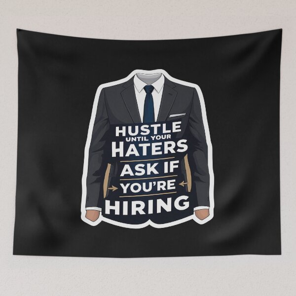 Item preview, Hustle Until Your Haters Ask If You’re Hiring – Motivational & Ambitious designed and sold by zoughlal.