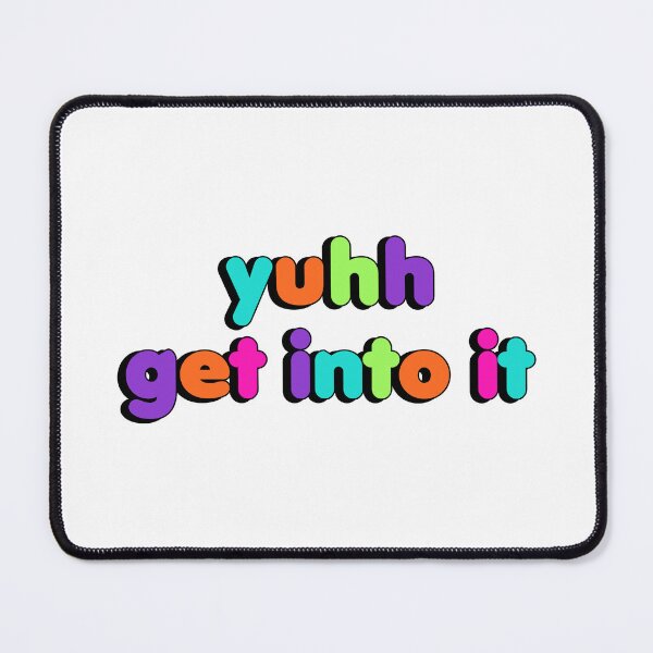 Item preview, yuhh get into it designed and sold by designing01Ar3.