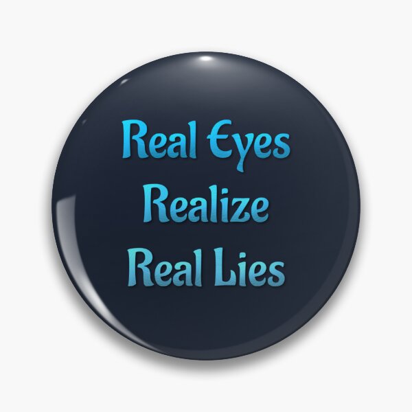 Item preview, Real Eyes Realize Real Lies designed and sold by Maddie4Real.