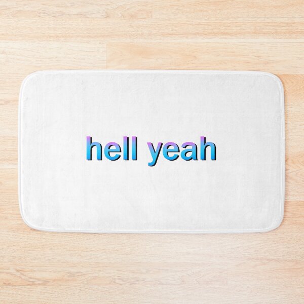 Item preview, hell yeah  designed and sold by designing01Ar3.
