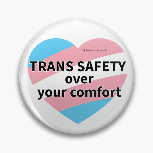 Item preview, Trans safety > your comfort designed and sold by AlphabetSoupLLC.