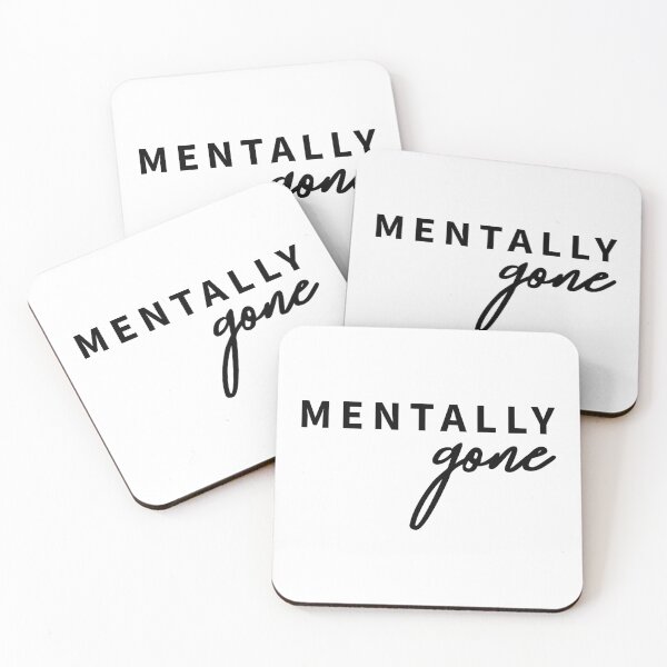 Item preview, Mentally Gone Sarcastic Quote Design designed and sold by ReggieDior.