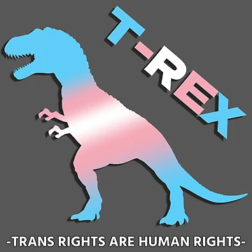 Artwork thumbnail, Trans Rights Are Human Rights T-Rex by Rage-Rat