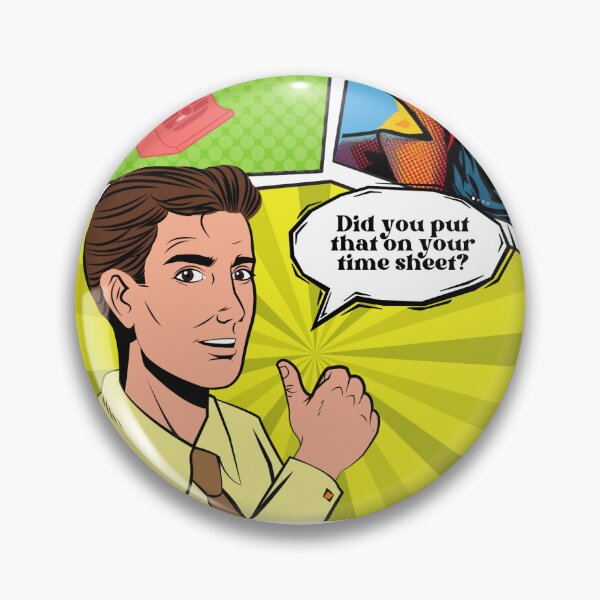 Item preview, Did you put that on your timesheet man designed and sold by DestinyoBestiny.