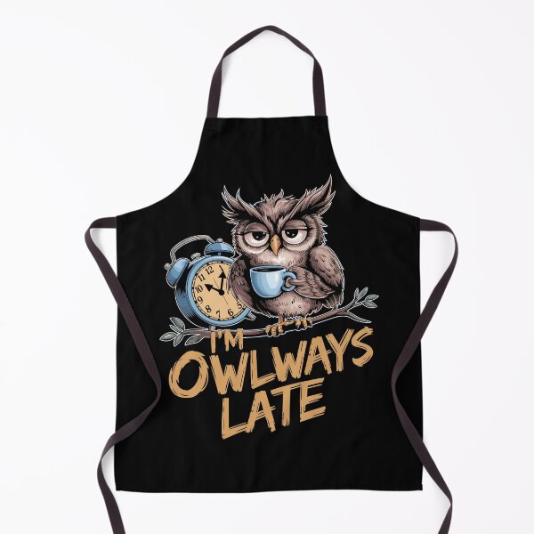 Item preview, I'm owlways late designed and sold by OffensiveFun.