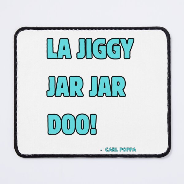 Item preview, la jiggy jar jar doo, carl poppa designed and sold by RadiantRoost.